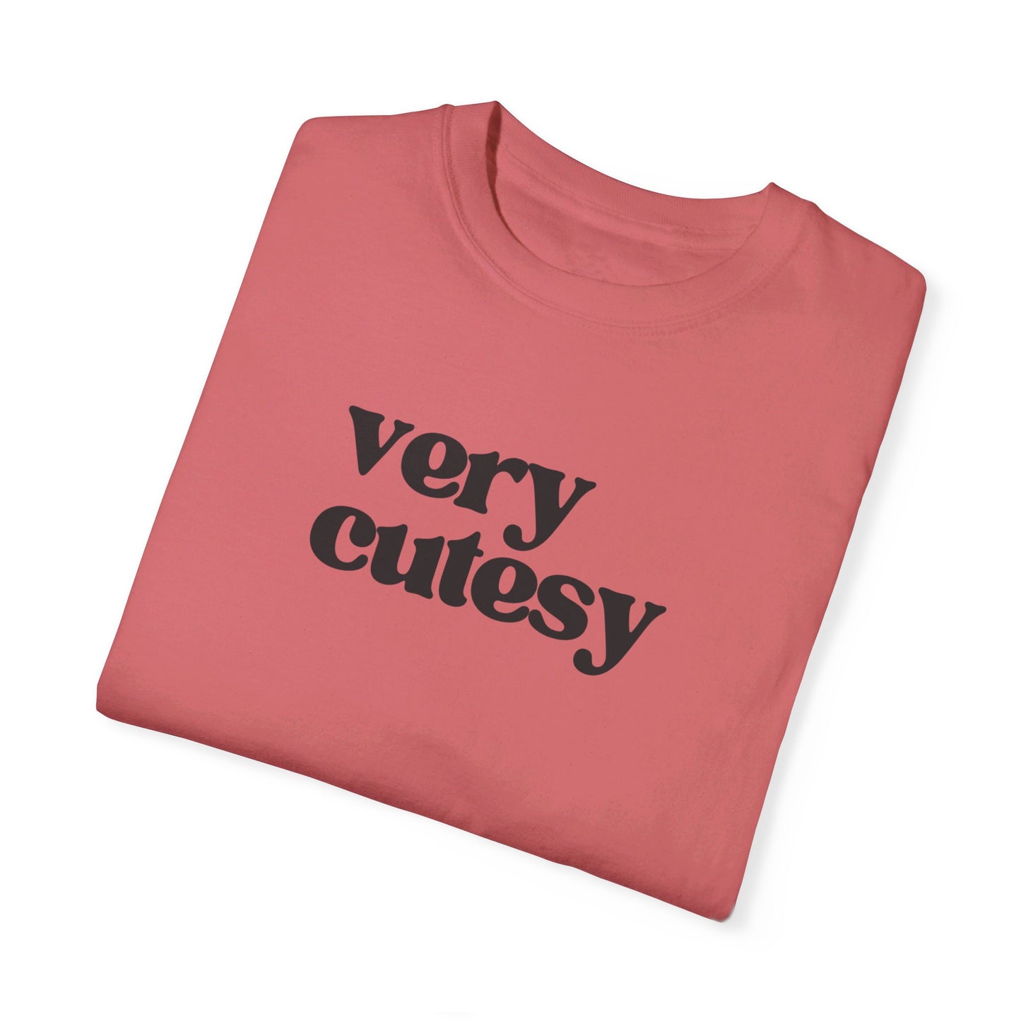 Very Cutesy. - Text - Unisex Garment-Dyed T-shirt