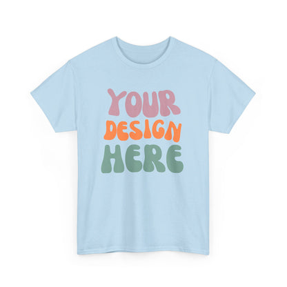 Custom Printed T-Shirt - Upload a Photo or Design and We'll Print and Ship - Many Colors Available - Unisex Heavy Cotton Tee