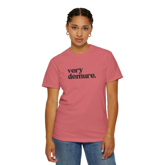 Very Demure. - Text - Unisex Garment-Dyed T-shirt