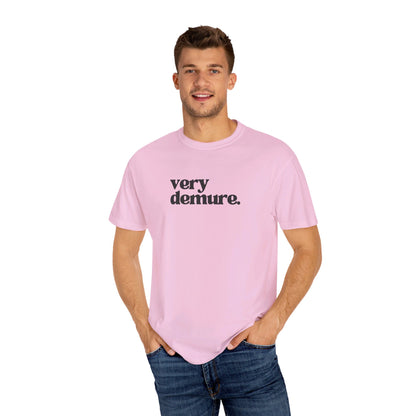 Very Demure. - Text - Unisex Garment-Dyed T-shirt