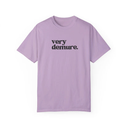 Very Demure. - Text - Unisex Garment-Dyed T-shirt