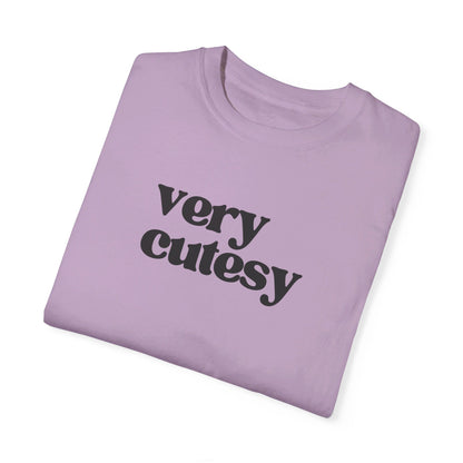 Very Cutesy. - Text - Unisex Garment-Dyed T-shirt