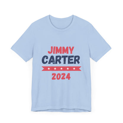 Jimmy Carter for President 2024 T-Shirt Election Humor Funny 2024