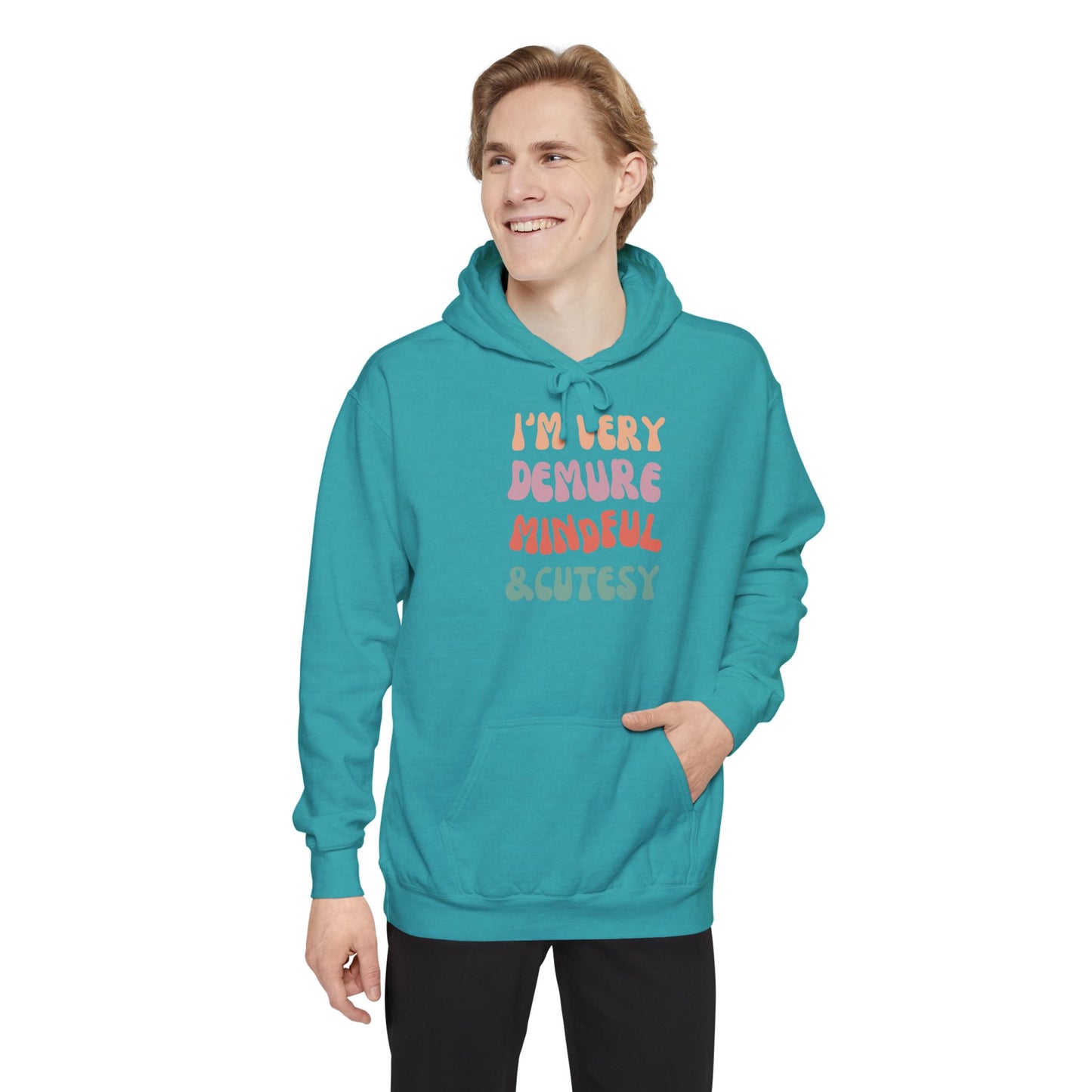 I'm Very Demure, Mindful & Cutesy - Ultra Soft High Quality Unisex Garment-Dyed Hoodie