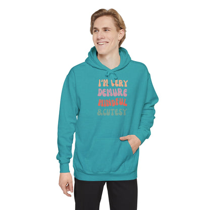 I'm Very Demure, Mindful & Cutesy - Ultra Soft High Quality Unisex Garment-Dyed Hoodie