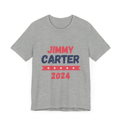 Jimmy Carter for President 2024 T-Shirt Election Humor Funny 2024