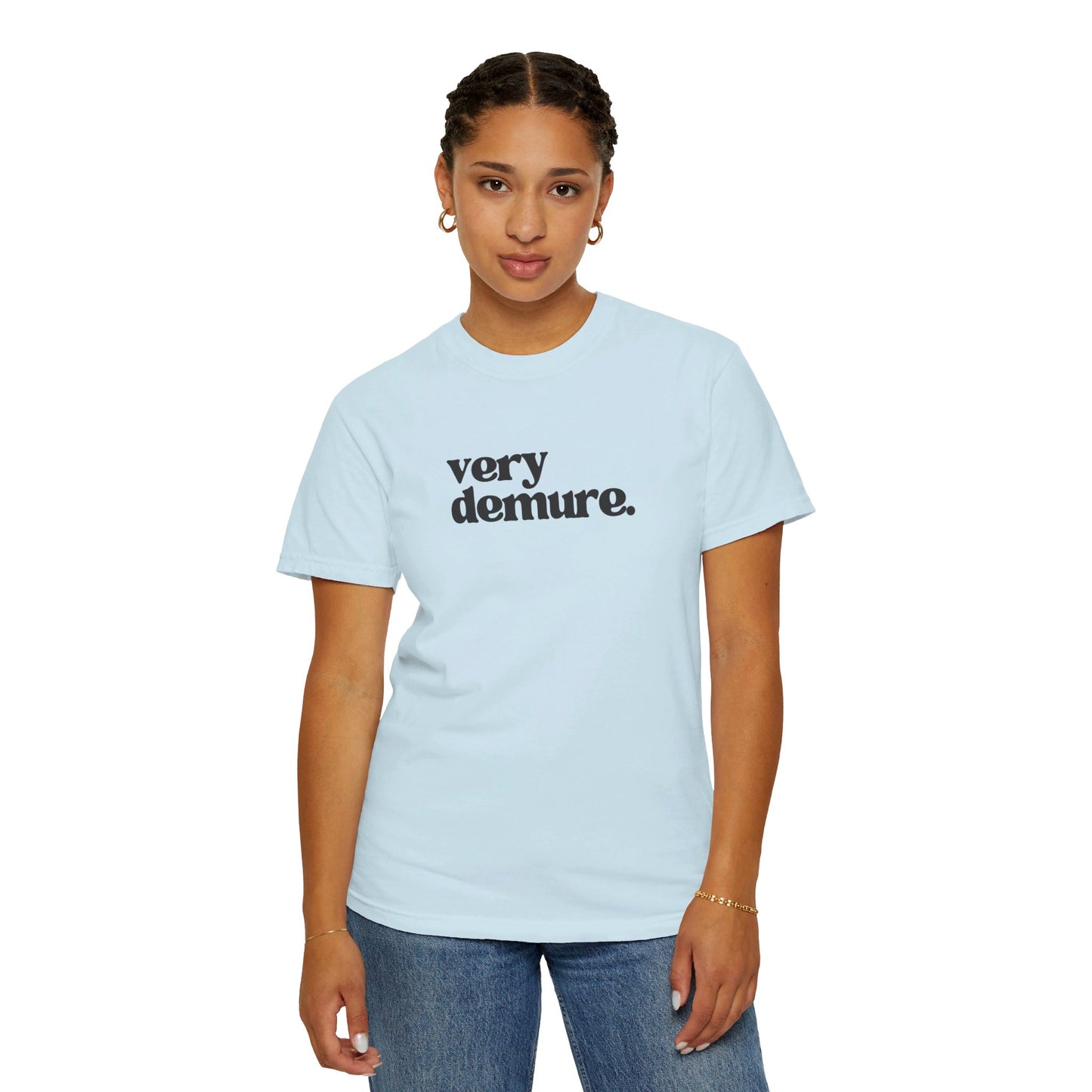 Very Demure. - Text - Unisex Garment-Dyed T-shirt